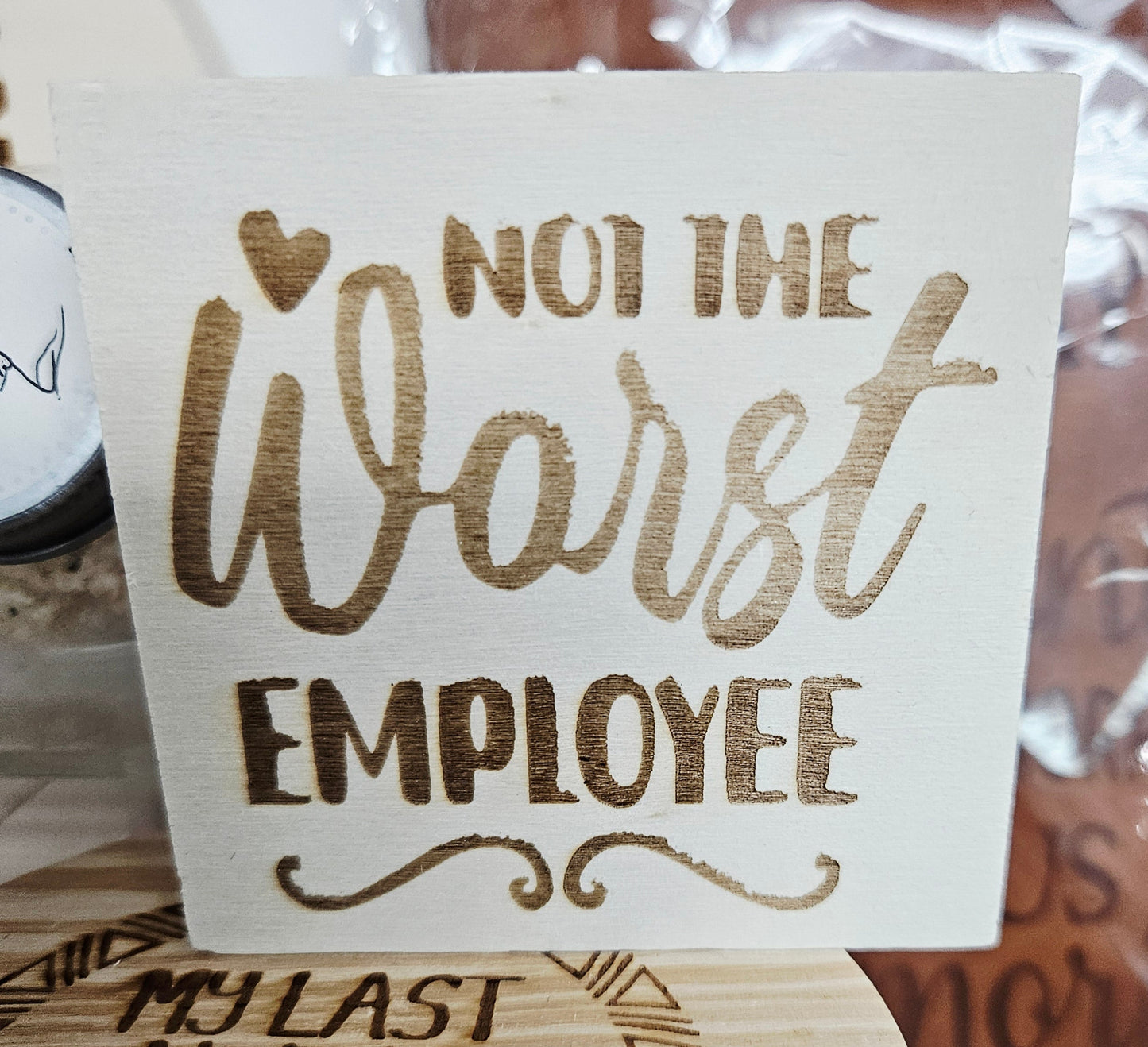 Not the Worst Employee Wood Desk Sign