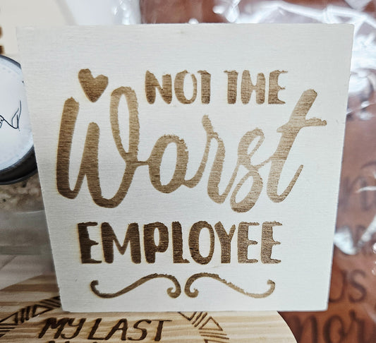 Not the Worst Employee Wood Desk Sign