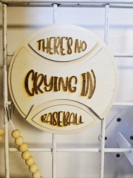 No Crying In Baseball Sign