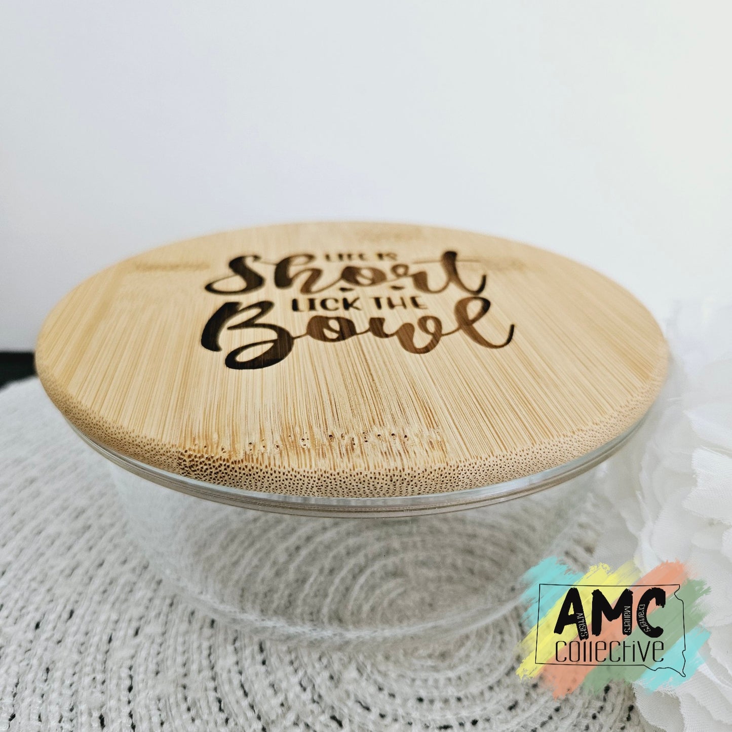 Life Is Short Lick the Bowl Glass Bowl
