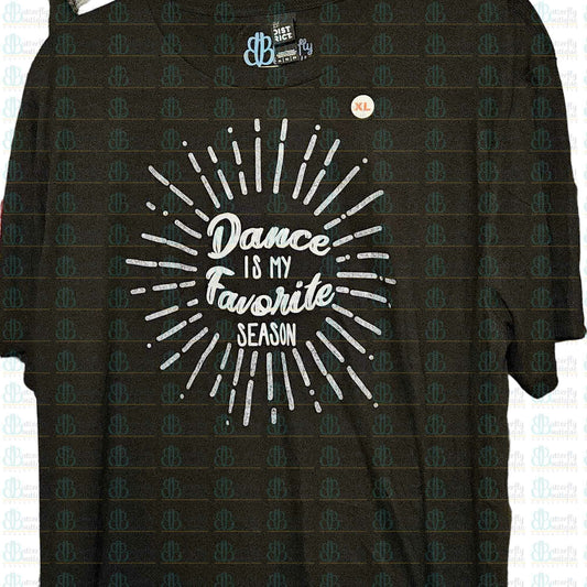 Dance is My Favorite Season Shirt