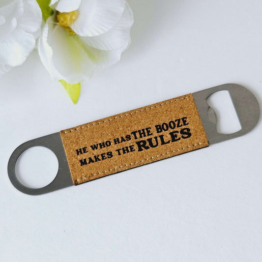 Flat Bottle Opener He Who Has Booze