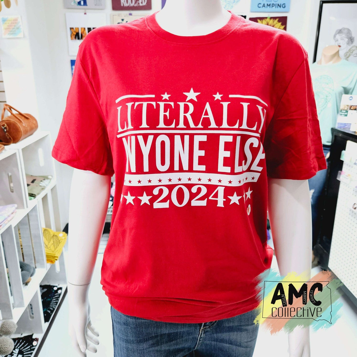 Literally Anyone Else 2024 Shirt