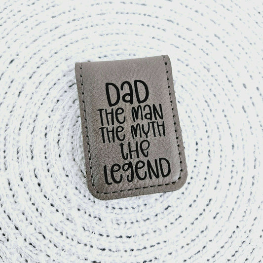 Magnetic Money Clip  - Dad, The Man, Myth, Legend