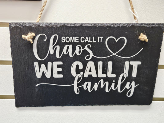 Engraved Slate Sign Chaos Family