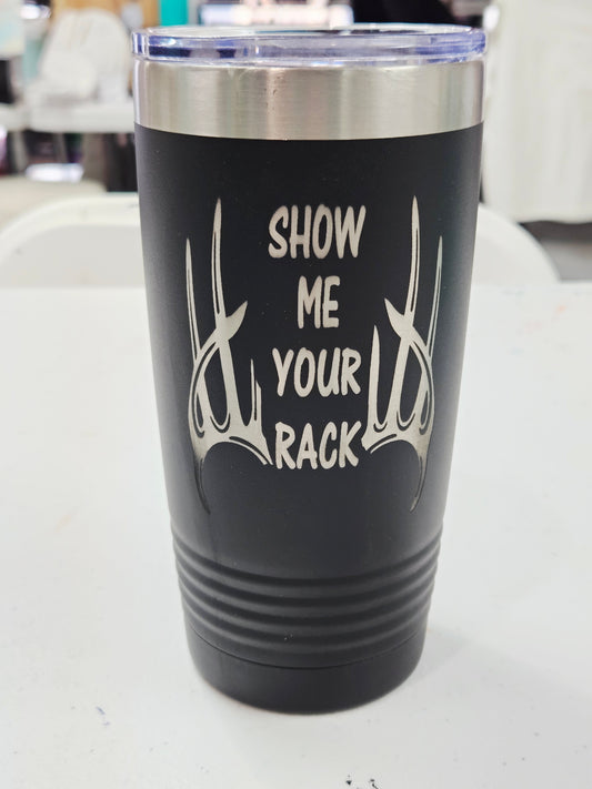 Show Me Your Rack Black Engraved Tapered Tumbler