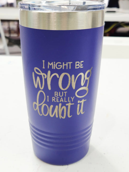 Tapered Tumbler Purple Might Be Wrong