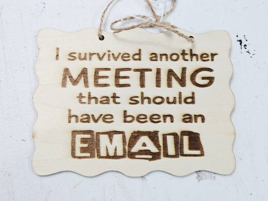 Survived Meeting Wall Sign