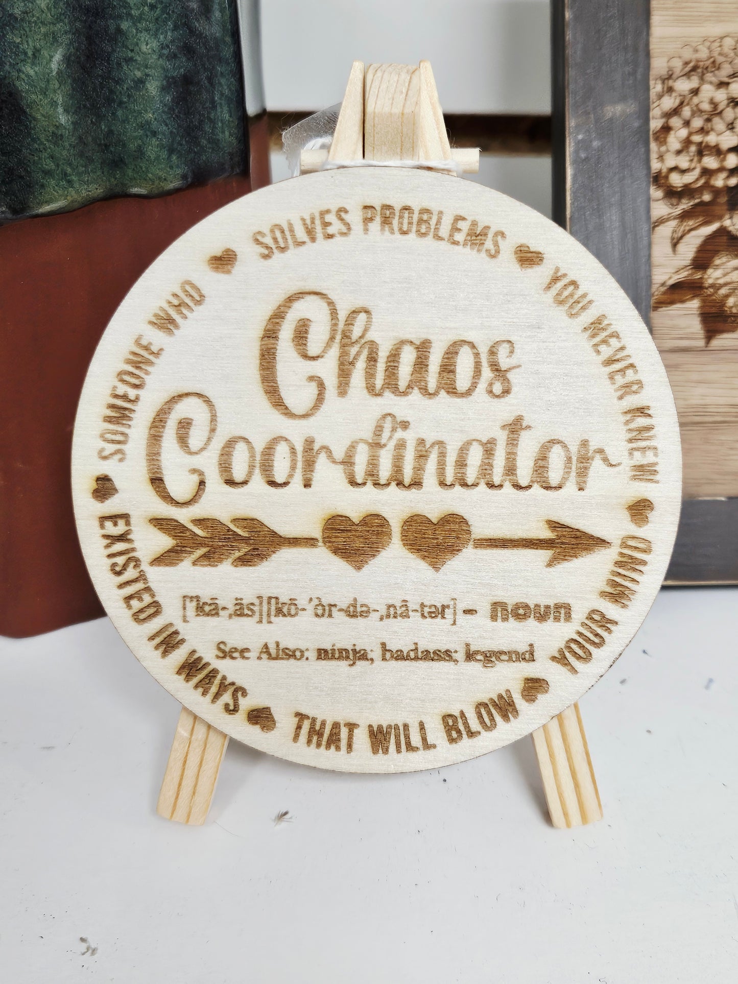 Chaos Coordinator Round Sign w/Easel