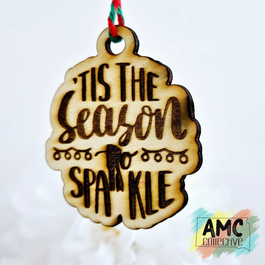 Tis the Season to Sparkle Wood Ornament