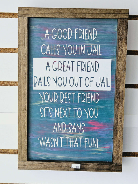 Best Friend Sits Next To You Wood Sign