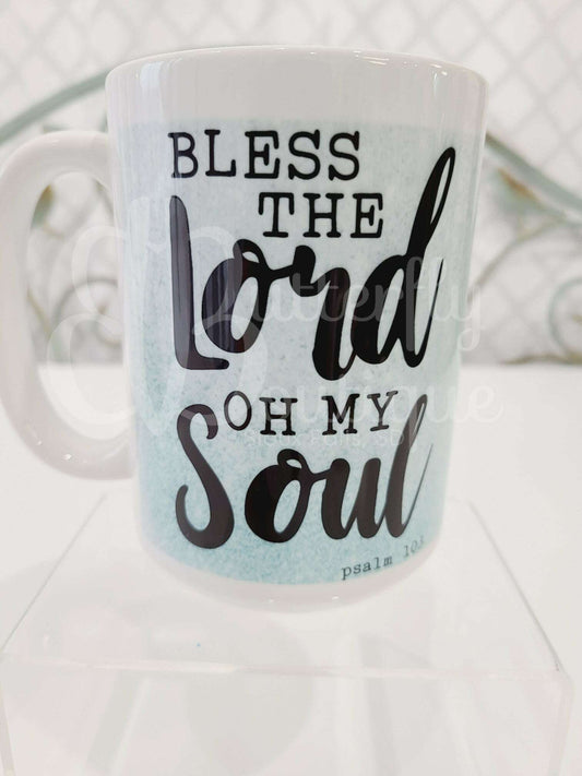 Bless The Lord Oh My Soul Mug