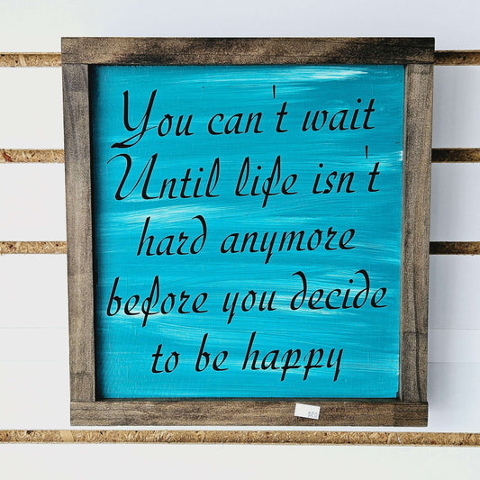 Decide to Be Happy Sign