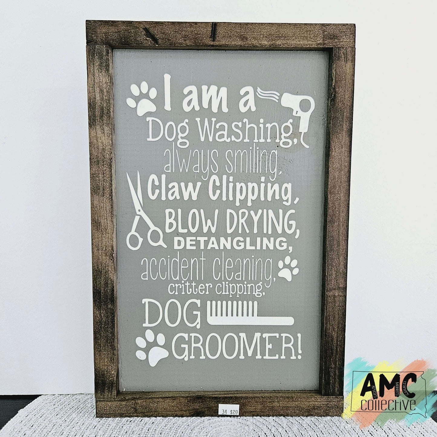 I Am A Dog Groomer Wood Sign