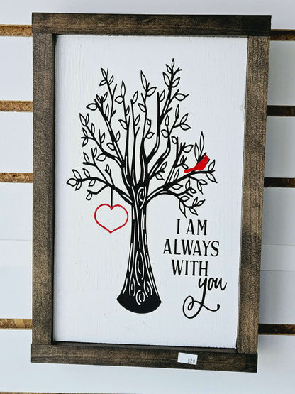 I Am Always With You Wood Sign