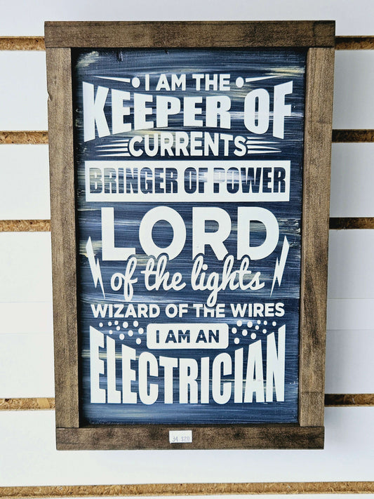 I Am An Electrician Wood Sign