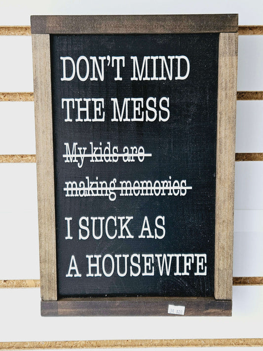 I Suck as a Housewife Wood Sign