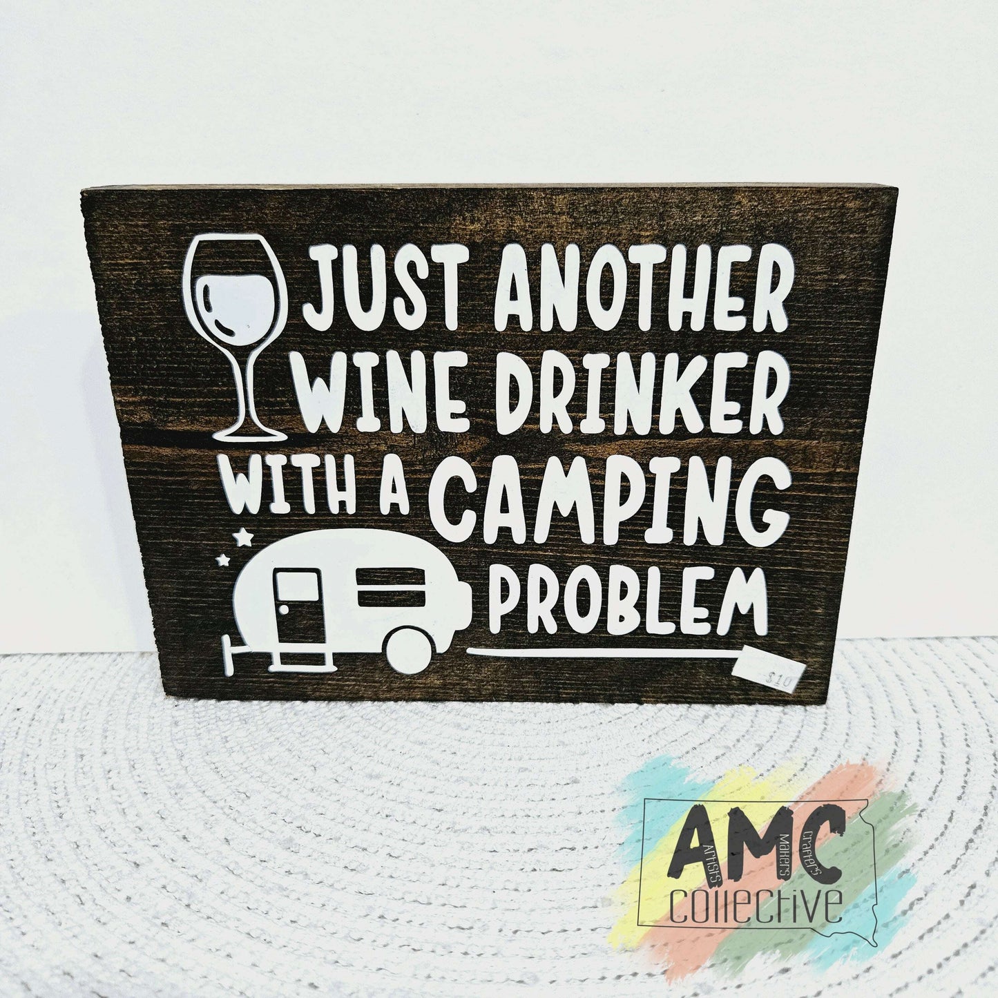 Just Another Wine Drinker w/ a Camping Problem Wood Sign