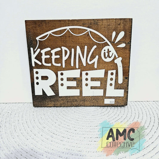 Keeping It Reel Wood Sign