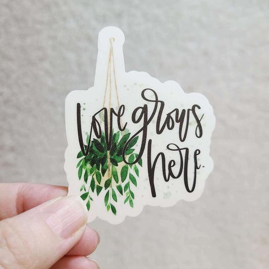 Love Grows Here Sticker