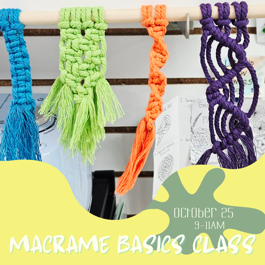 Macramé Basics – October 25, 9–11 AM