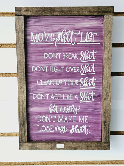 Moms Shit List Wood Sign