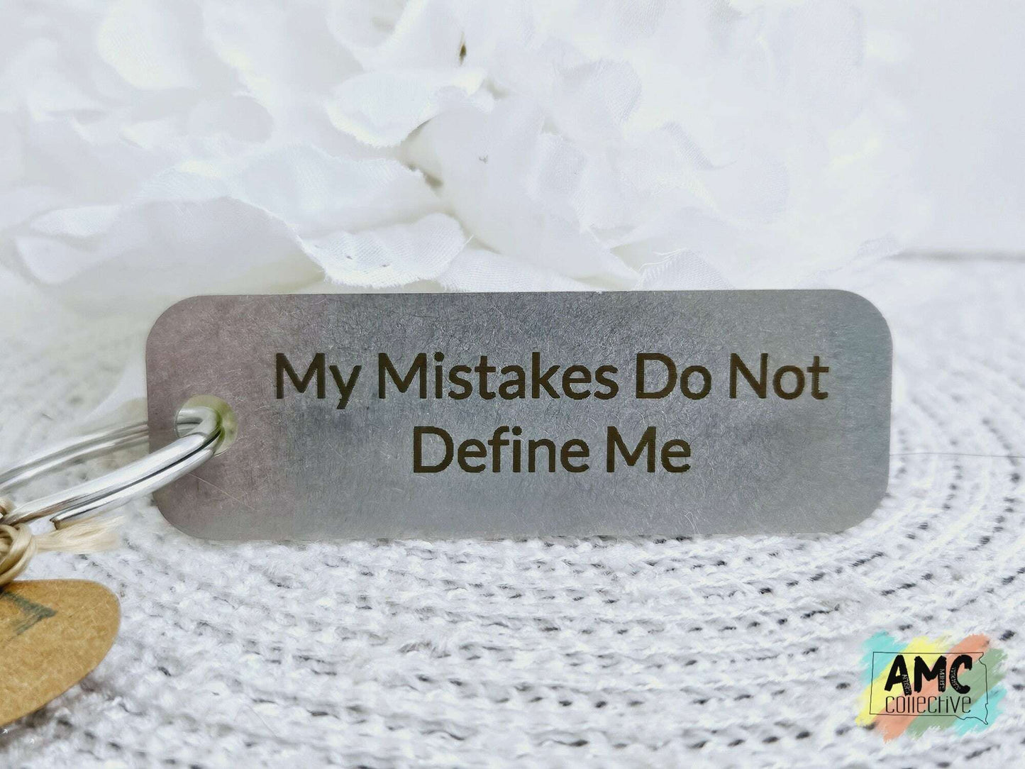 My Mistakes Do Not Define Me Metal Keychain