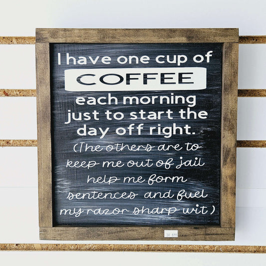 One Cup of Coffee Wood Sign