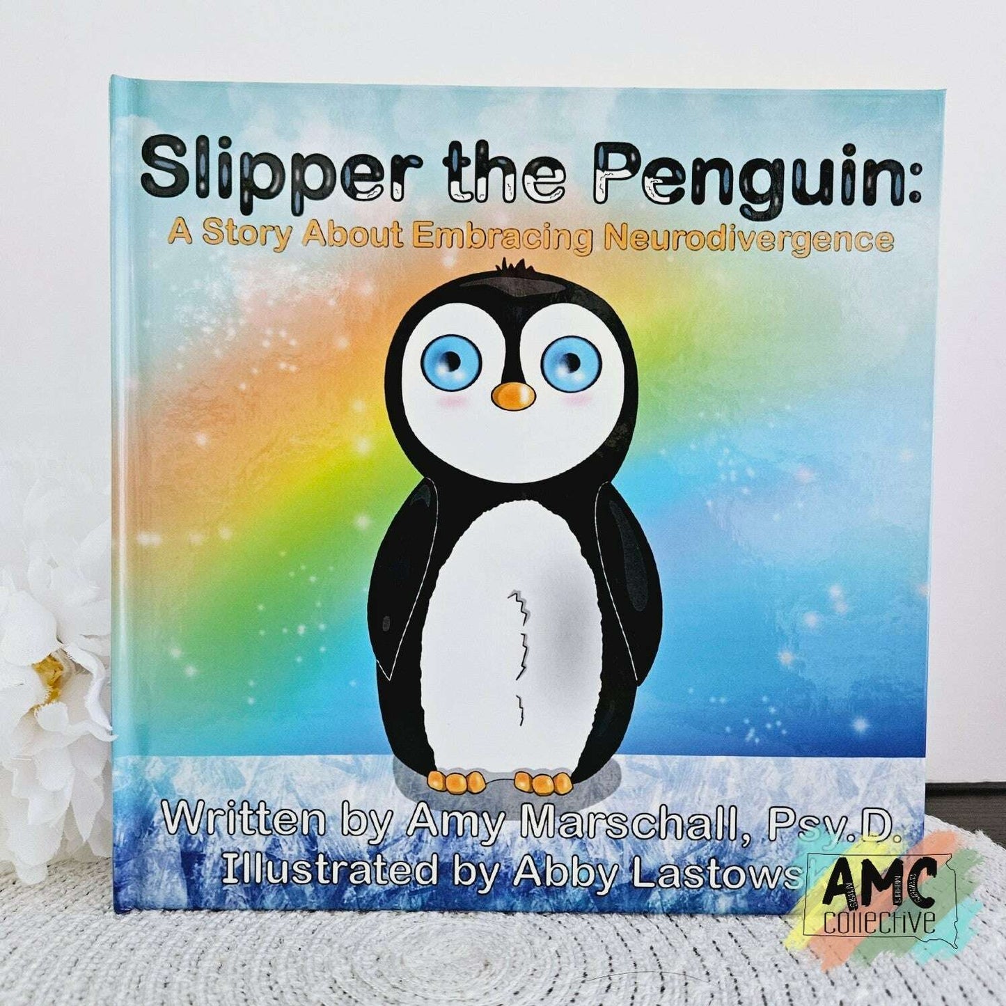 Slipper the Penguin: A Story About Embracing Neurodivergence