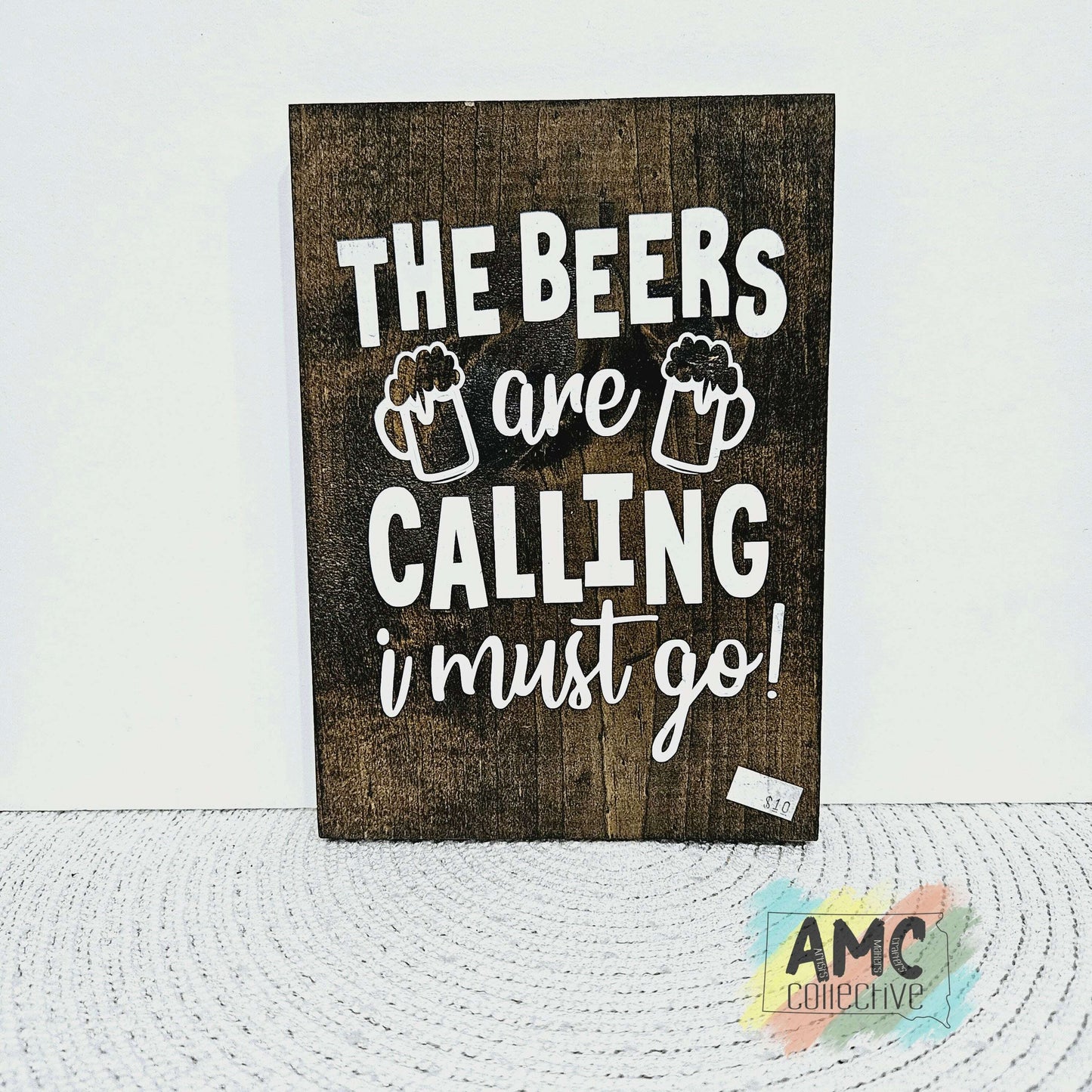 The Beers are Calling Wood Sign