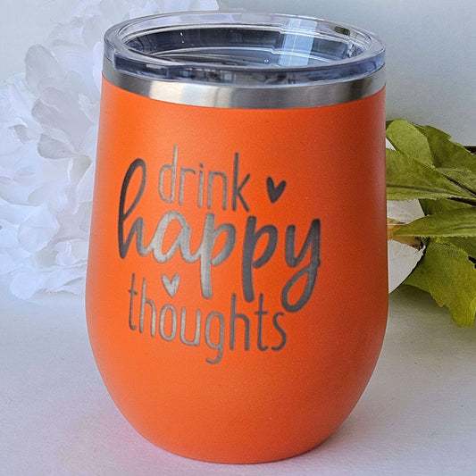 Wine Tumbler Orange Happy Thoughts