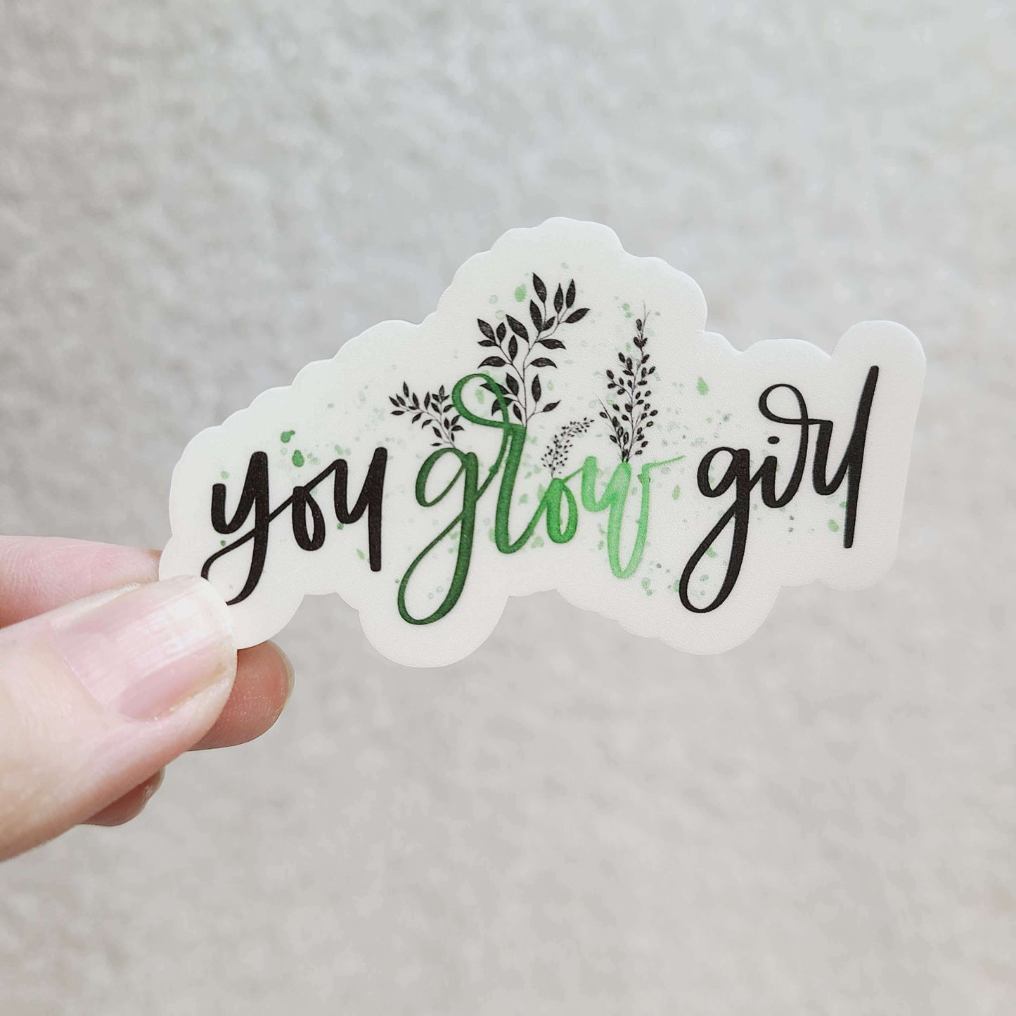 You Grow Girl Sticker